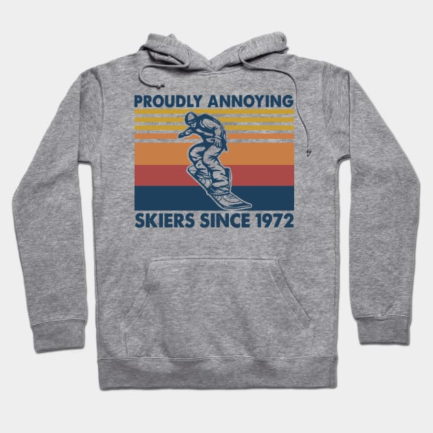 Retro Snowboarding Proudly Annoying Skiers Since 1972 Hoodie by sueannharley12